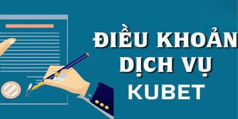 Tầm quan trọng của điều khoản và dịch vụ Kubet88