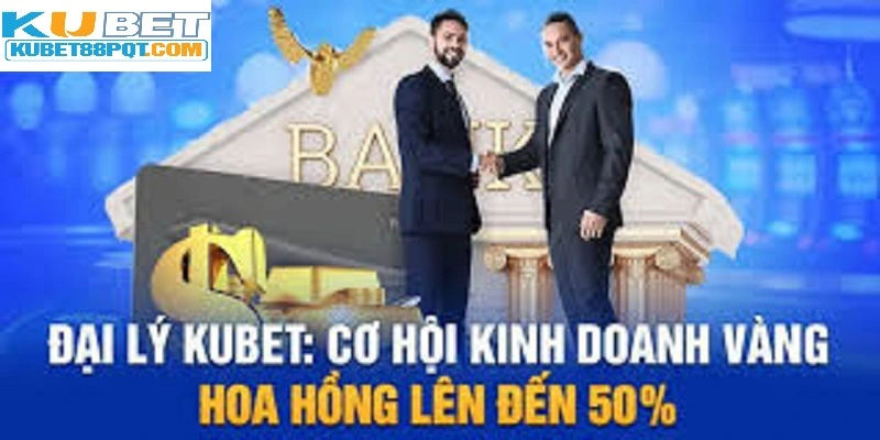 Hoa hồng lên đến 30% khi trở thành đại lý kubet88