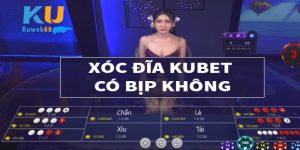 Chơi Xóc Đĩa Kubet88 Có Bịp Không?